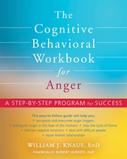 The cognitive behavioral workbook for anger : a step-by-step program for success cover image cdn