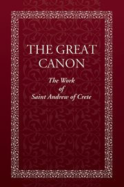 The great canon : the work of Saint Andrew of Crete cover image cdn