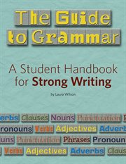 The Guide to Grammar : a Student Handbook for Strong Writing cover image cdn