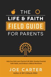 The life and faith field guide for parents cover image cdn