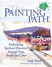 The painting path : embodying spiritual discovery through yoga, brush, and color cover image cdn