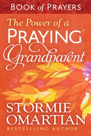 The power of a praying grandparent : book of prayers cover image cdn