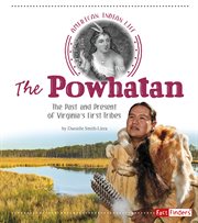 The Powhatan : the past and present of Virginia's first tribes cover image cdn