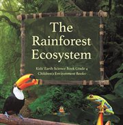 The rainforest ecosystem kids' earth science book grade 4 children's environment books cover image cdn
