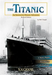 The Titanic : an interactive history adventure cover image cdn