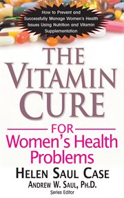 The vitamin cure for women's health problems cover image cdn