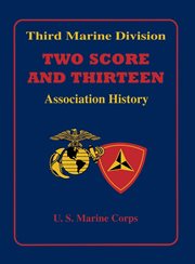 Third marine division. Two Score and Thirteen Association History, 1949-2002 cover image cdn