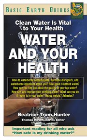 Water and Your Health : Basic Earth Guides cover image cdn