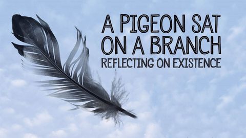 A Pigeon Sat on a Branch Reflecting on Existence cover image cdn
