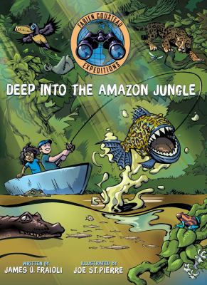 Fabien Cousteau expeditions. Deep into the Amazon jungle  cover image cdn