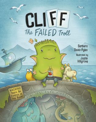 Cliff the failed troll : (warning: there be pirates in this book!)  cover image cdn