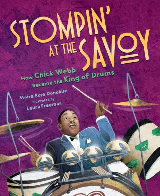Stompin' at the Savoy : how Chick Webb became the king of drums cover image