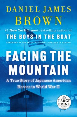 Facing the mountain a true story of Japanese American heroes in World War II  cover image cdn