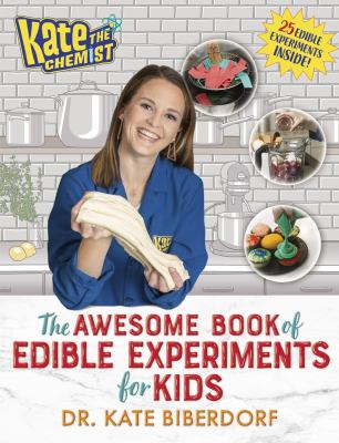 Kate the chemist : the awesome book of edible experiments for kids  cover image cdn