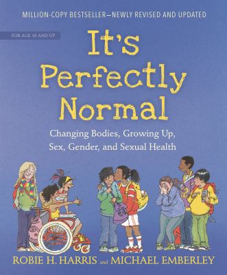 It's perfectly normal : changing bodies, growing up, sex, gender, and sexual health  cover image cdn