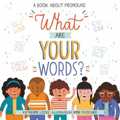 What are your words? : a book about pronouns  cover image cdn