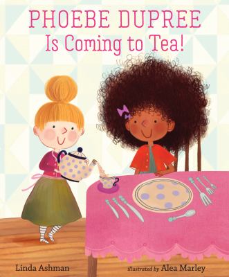 Phoebe Dupree is coming to tea!  cover image cdn