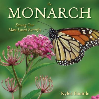 The monarch : saving our most-loved butterfly  cover image cdn