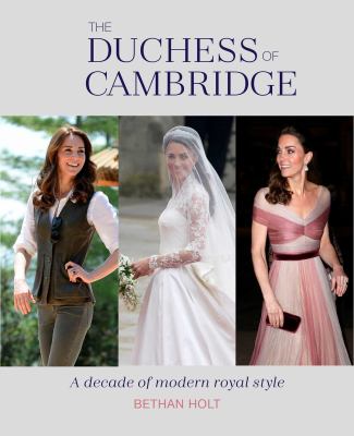The Duchess of Cambridge : a decade of modern royal style  cover image cdn