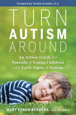 Turn autism around : an action guide for parents of young children with early signs of autism  cover image cdn