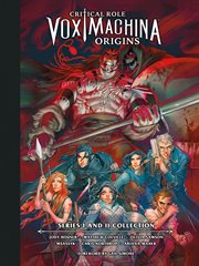 Critical role: Vox Machina origins. Series I and II collection cover image cdn