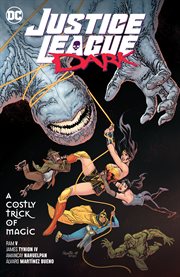 Justice League Dark. Volume 4, issue 20-28, A costly trick of magic cover image cdn