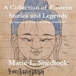 A collection of eastern stories and legends. for narration or later reading in schools cover image cdn