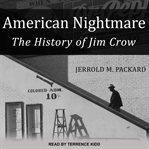 American nightmare : the history of Jim Crow cover image cdn
