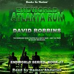 Atlanta Run : Endworld Series, Book 17 cover image cdn