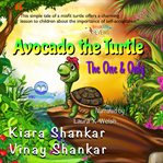 Avocado the turtle: the one and only cover image cdn