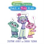 Baby trolls get a bad rap cover image cdn