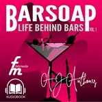 Barsoap - life behind bars vol. 1 cover image cdn
