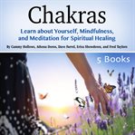 Chakras. Learn about Yourself, Mindfulness, and Meditation for Spiritual Healing cover image cdn