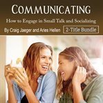 Communicating. How to Engage in Small Talk and Socializing cover image cdn