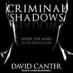 Criminal shadows : inside the mind of the serial killer cover image cdn