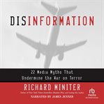 Disinformation : 22 media myths that undermine the war on terror cover image cdn
