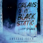 Dreams in black static. Eight Stories cover image cdn