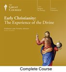 Early Christianity : the experience of the Divine cover image cdn