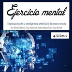 Ejercicio mental. Explicación de la inteligencia artificial y la neurociencia cover image cdn