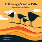 Following a spiritual path: recovering from religion cover image cdn