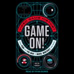 Game On! : Video Game History from Pong and Pac-Man to Mario, Minecraft, and More cover image cdn