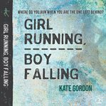 Girl Running, Boy Falling cover image cdn