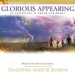 Glorious appearing : an experience in sound and drama cover image cdn