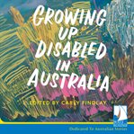 Growing Up Disabled in Australia cover image cdn