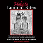 Hekate liminal rites : a study of the rituals, magic and symbols of the torch-bearing triple goddess of the crossroads cover image cdn