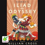 Homer's iliad and the odyssey. Two of the Greatest Stories Ever Told cover image cdn