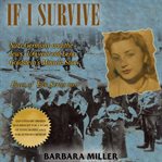 If I survive : Nazi Germany and the Jews : 100-year old Lena Goldstein's miracle story cover image cdn