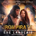 Iron Pirate : Deviant Future Series, Book 5 cover image cdn