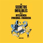Los secretos infalibles de la inteligencia emocional y financiera cover image cdn