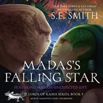 Madas's Falling Star : Featuring Madas's Unexpected Gift cover image cdn